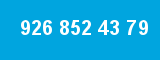 926 852 43 79